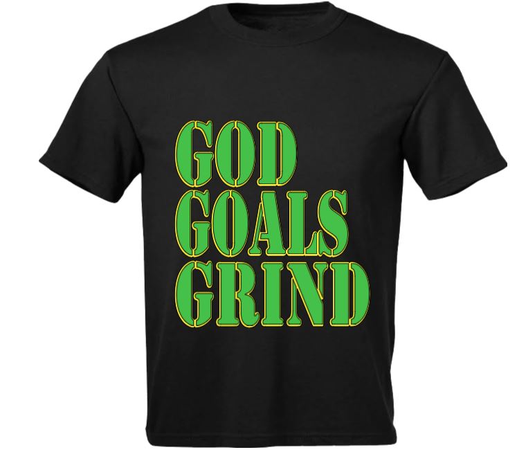 GOD GOALS GRIND